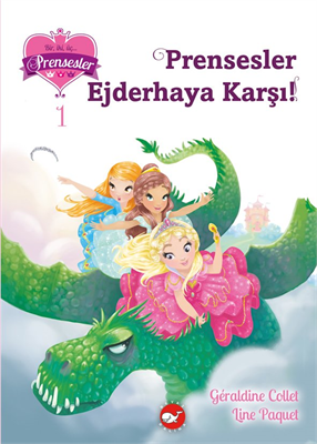 PRENSESLER - PRENSESLER EJDERHAYA KARŞI