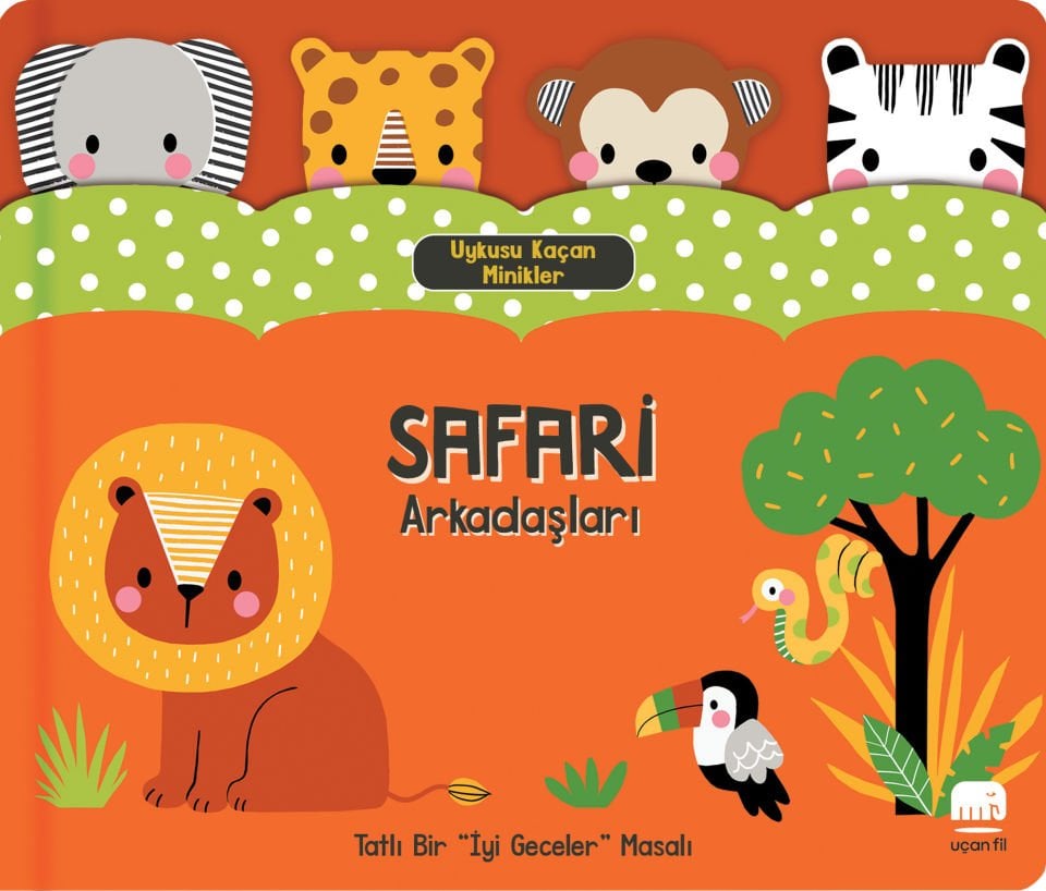 UYKUSU KAÇAN MİNİKLER - SAFARİ ARKADAŞLARI